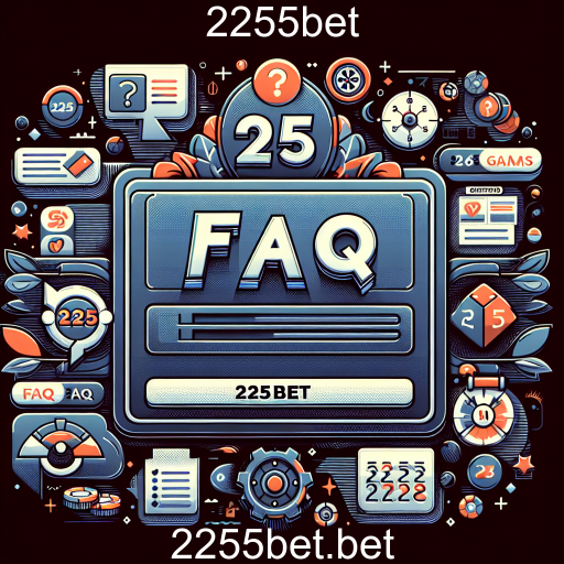 Explorando a Seção FAQ do 2255bet: Tudo que Você Precisa Saber